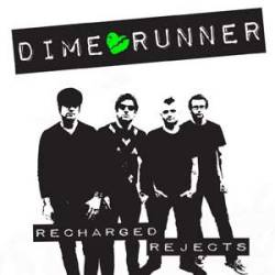 Dime Runner : Recharged Rejects